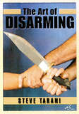 The Art of Disarming - Knife Fighting - Steve Tarani