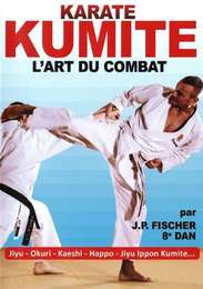 Karate Kumite L'art du combat - J.P. Fischer