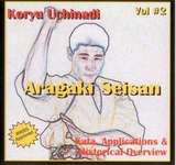 Koryu Uchinadi Vol.2 Aragaki Seisan Kata, Applications & Historical Overview