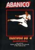 Taekwondo Vol.4 Spezialtechniken